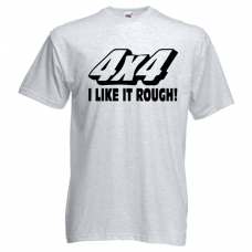 4x4 I Like It Rough T-Shirt