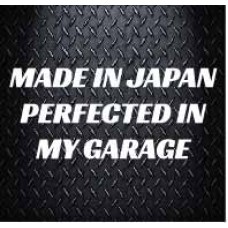 Made In Japan Perfected In My Garage 200mm X 90mm Vinyl Decal Sticker